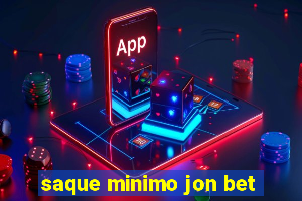 saque minimo jon bet